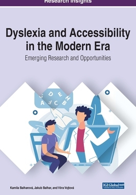 【预订】Dyslexia and Accessibility in the Modern Era: Emerging Research and Opportunities