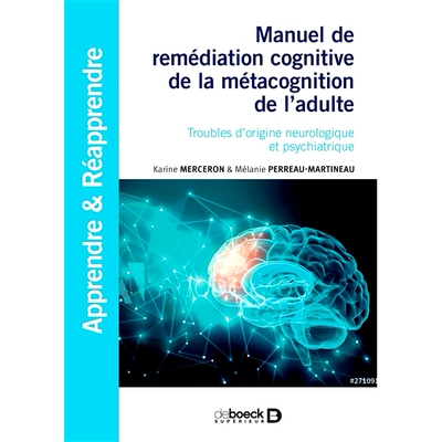 预订 Manuel de remédiation cognitive de la métacognition de l’adulte : troubles d’origine neurologique et psychiatri