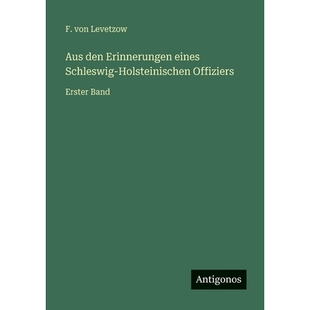 预订 Aus den Erinnerungen eines Schleswig-Holsteinischen Offiziers: Erster Band: 9783566085438