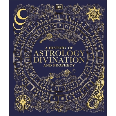 预订 A History of Astrology, Divination and Prophecy 占星术、占卜和预言的历史: 9780241682807
