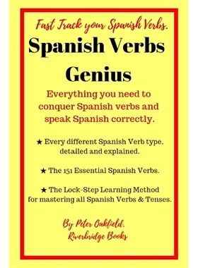 预订 Spanish Verbs Genius.: Everything you need to conquer Spanish verbs and speak Spanish correctly.: 9781916039810