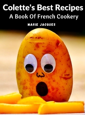 预订 Colette's Best Recipes: A Book Of French Cookery