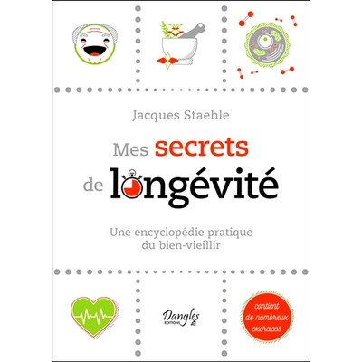 预订 Mes secrets de longévité : une encyclopédie pratique du bien-vieillir 我的长寿秘诀：一本实用的长寿百科全书: 9782
