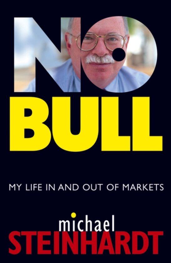现货 英文原版 我不是多头:短线大师迈克尔·斯坦哈特回忆录 No Bull: My Life In and Out of Markets