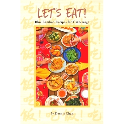 预订 Let’s Eat!: Blue Bamboo Recipes for Gatherings: 9798986830506