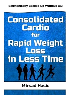 预订 Consolidated Cardio for Rapid Weight Loss in Less Time: 9781502333766