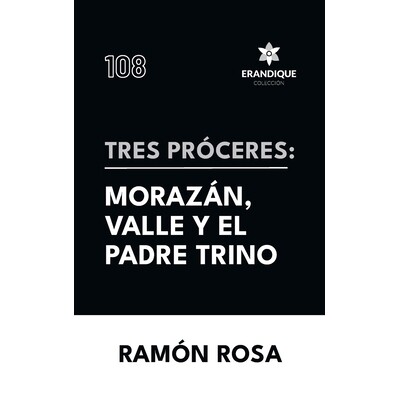 预订 Tres próceres: Morazán, Valle y el padre Trino 9798892675451