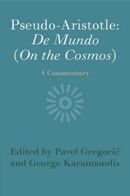 [预订]Pseudo-Aristotle:  De Mundo (On the Cosmos) 9781108819855