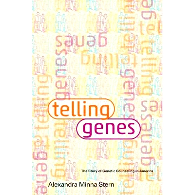 预订 Telling Genes: The Story of Genetic Counseling in America 讲述基因：美国遗传咨询的故事: 9781421406671