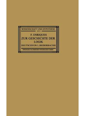 预订 Zur Geschichte der Logik: Grundlagen und Aufbau der Wissenschaft im Urteil der Mathematischen Denker: 9783663151685