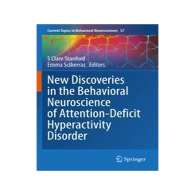 [预订]New Discoveries in the Behavioral Neuroscience of Attention-Deficit Hyperactivity Disorder 9783031118043