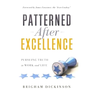 预订 Patterned after Excellence: Pursuing Truth in Work and Life: 9781632992345