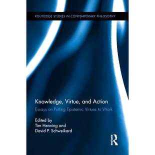 Virtues Knowledge Putting 预订 美德与行动：把认知美德作为工作 and 知识 Virtue 978113892350 Action Work Epistemic