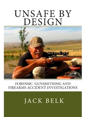 预订 unSafe by Design?: Forensic Firearms Investigations: 9780692343500