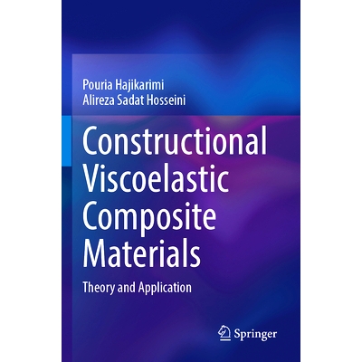 预订 Constructional Viscoelastic Composite Materials: Theory and Application 建筑粘弹性复合材料：理论与应用: 97898199178