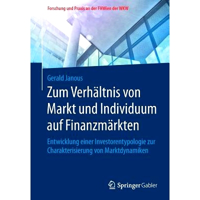 预订 Zum Verhältnis von Markt und Individuum auf Finanzmärkten: Entwicklung einer Investorentypologie zur Charakterisi