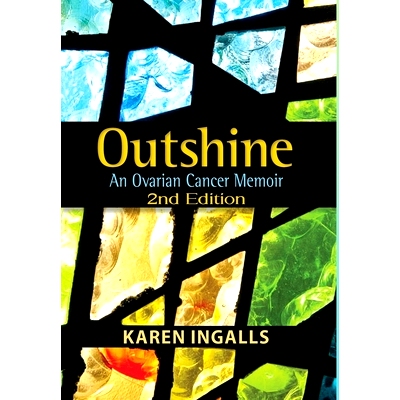 预订 Outshine: An Ovarian Cancer Memoir: 2nd Edition