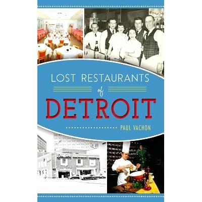 预订 Lost Restaurants of Detroit: 9781540201140
