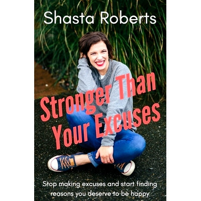 预订 Stronger Than Your Excuses: S* making excuses and start finding reasons you deserve to be happy: 9781676838562