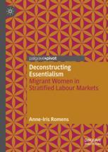 【预订】Deconstructing Essentialism: Migrant Women in Stratified Labour Mark 9783031143984