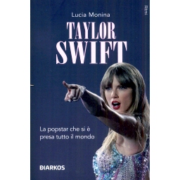 预订 Taylor Swift : la popstar che si è presa tutto il mondo: 9788836163328