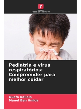 预订 Pediatria e vírus respiratórios: Compreender para melhor cuidar: 9786209087059