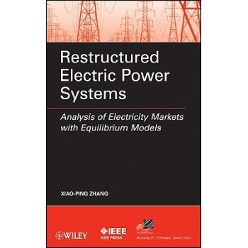 预订 Restructured Electric Power Systems: Analysis Of Electricity Markets With Equilibrium Models 重组电力系统：电力市场