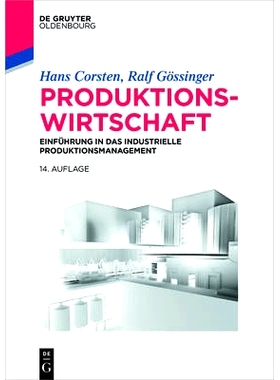 预订 Produktionswirtschaft: Einführung in das industrielle Produktionsmanagement 生产管理: 9783110452778
