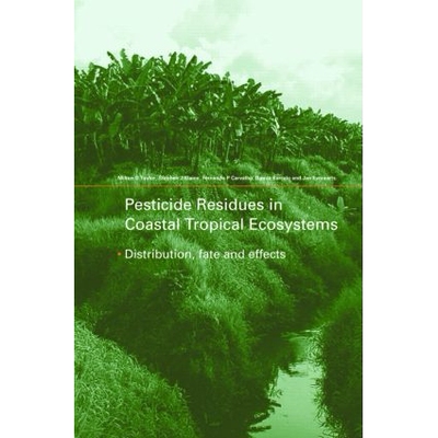 预订 Pesticide Residues in Coastal Tropical Ecosystems Distribution, Fate and Effects 沿海热带生态系统中杀虫剂的残余物：
