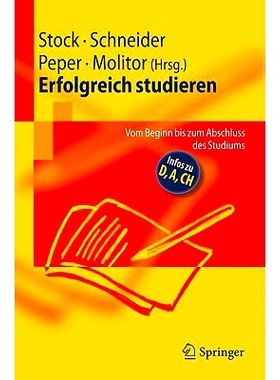 预订 Erfolgreich studieren: Vom Beginn bis zum Abschluss des Studiums: 9783540888246