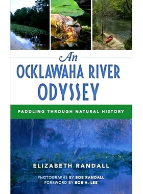 预订 An Ocklawaha River Odyssey: Paddling Through Natural History: 9781540240088