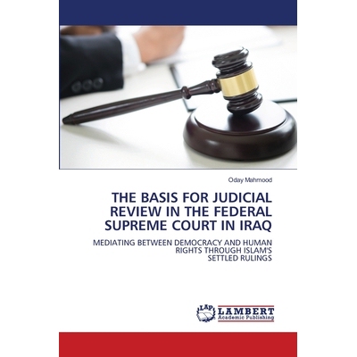 预订 The Basis for Judicial Review in the Federal Supreme Court in Iraq: 9786209214660