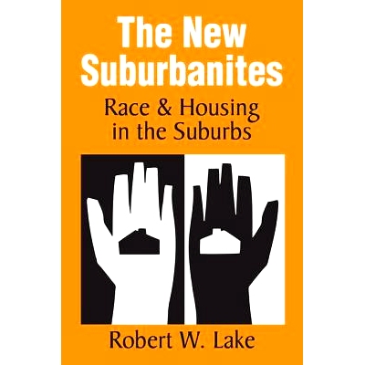 预订 The New Suburbanites: Race and Housing in the Suburbs 新郊区：郊区的种族与住房: 9781138537118