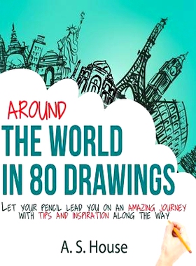 预订 Around the World in 80 Drawings: Let your pencil lead you on an amazing journey, with tips and inspiration along th