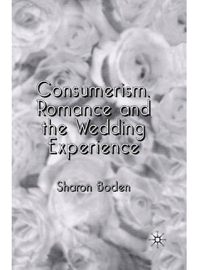 预订 Consumerism, Romance and the Wedding Experience: 9781349509294