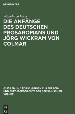 【预订】Die Anfänge des deutschen Prosaromans und Jörg Wickram von Colmar 9783110994025