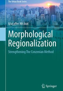 [预订]Morphological Regionalization: Strengthening the Conzenian Method 9783031335082