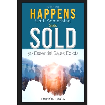 预订 Nothing Happens Until Something Gets Sold: 50 Sales Edicts: 9781792367779