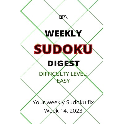 预订 Bp’s Weekly Sudoku Digest - Difficulty Easy - Week 14, 2023: 9798389346468