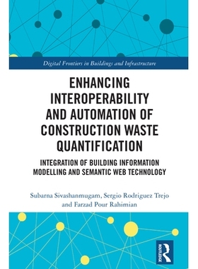 预订 Enhancing Interoperability and Automation of Construction Waste Quantification: Integration of Building Information
