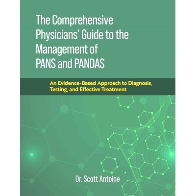 预订 The Comprehensive Physicians' Guide to the Management of Pans and Pandas: An Evidence-Based Approach to Diagnosis,