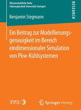 预订 Ein Beitrag zur Modellierungsgenauigkeit im Bereich eindimensionaler Simulation von Pkw-Kühlsystemen