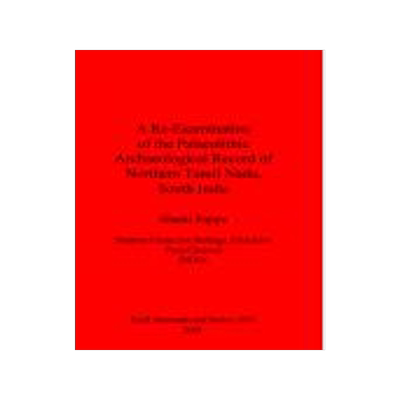 [预订]A Re-Examination of the Palaeolithic Archaeological Record of Northern Tamil Nadu South India 9781841711980