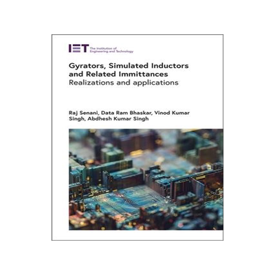 [预订]Gyrators, Simulated Inductors and Related Immittances: Realizations and Applications 9781785616709