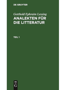 预订 Lessing: Analekten Für Die Litteratur Teil 1 Ankl: 9783112425336