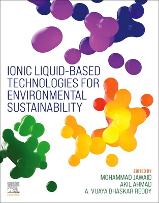 【预订】Ionic Liquid-Based Technologies for Environmental Sustainability 9780128245453