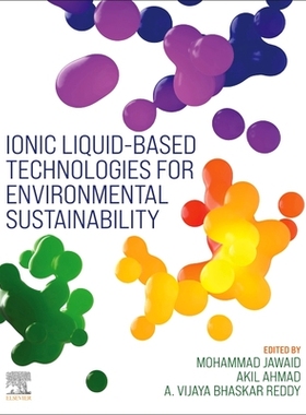 【预订】Ionic Liquid-Based Technologies for Environmental Sustainability 9780128245453