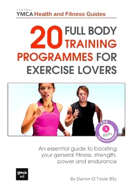 预订 20 Full Body Training Programmes for Exercise Lovers: An Essential Guide to Boosting Your General Fitness, Strength