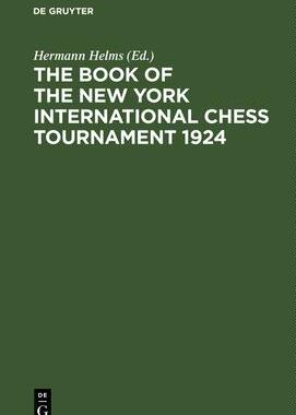 [预订]The Book of the New York International Chess Tournament 1924 9783112601532