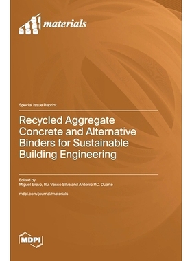 预订 Recycled Aggregate Concrete and Alternative Binders for Sustainable Building Engineering: 9783725823284
